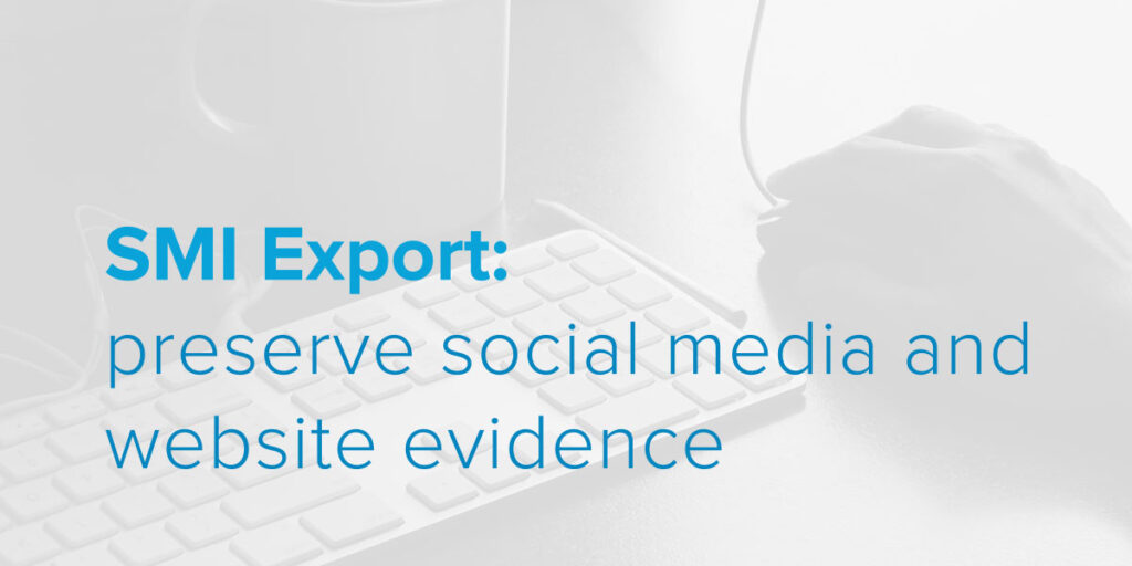 SMI Export: preserve social media and website evidence